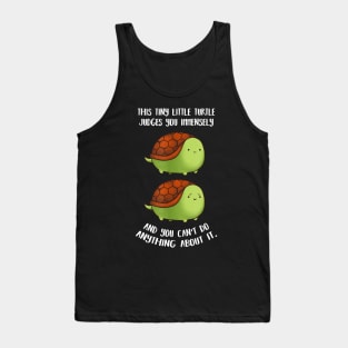 this tiny turtle judges you immensely Tank Top